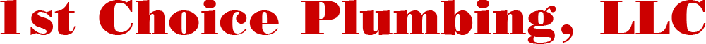 1st Choice Plumbing LLC
